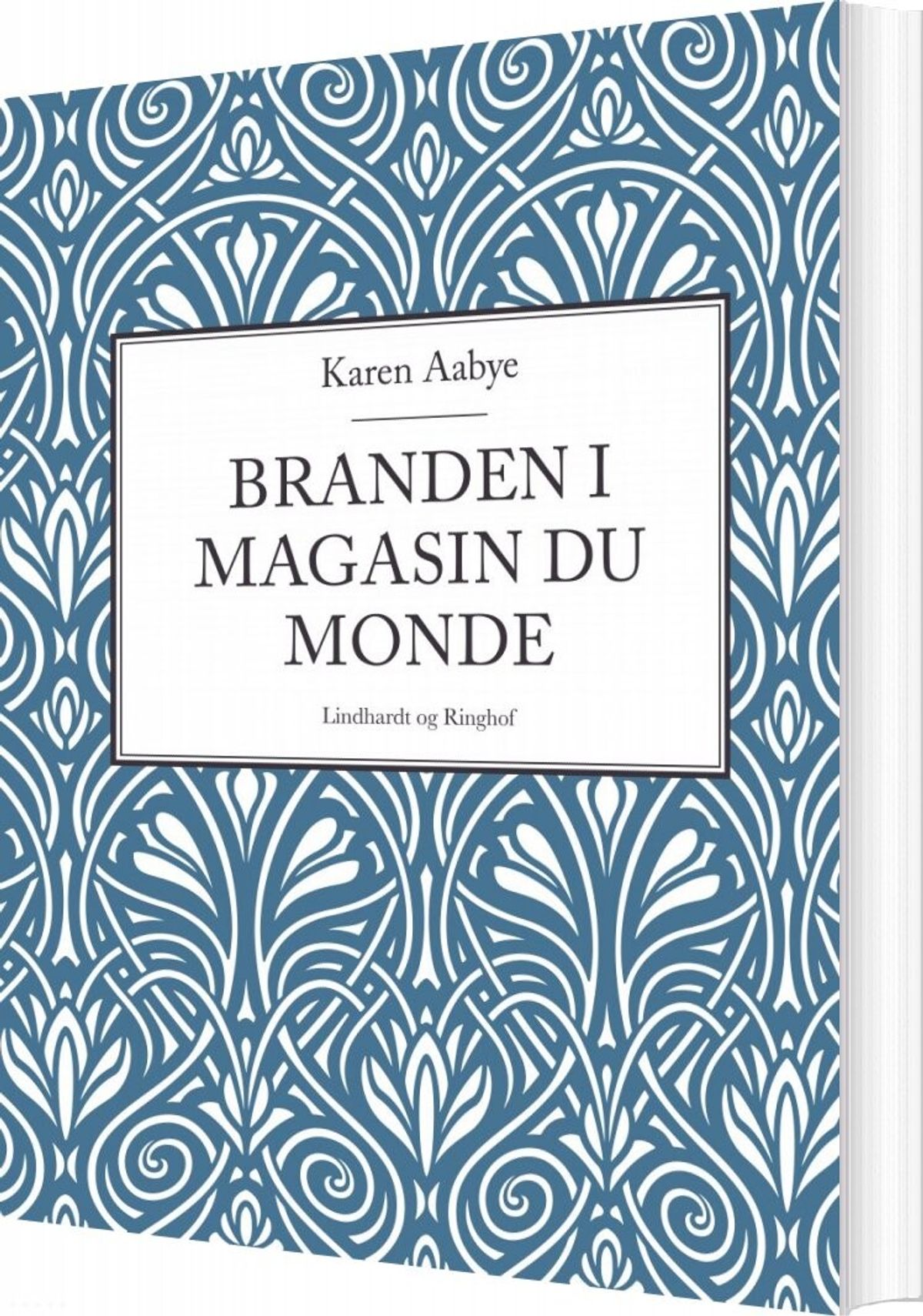 Branden I Magasin Du Monde - Karen Aabye - Bog