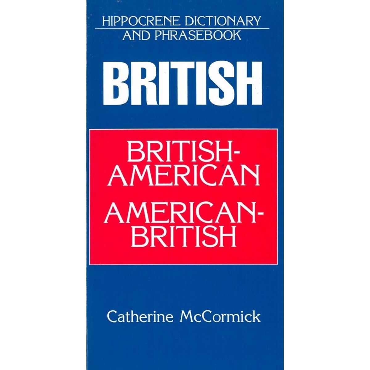 British-american/american-british Dictionary And Phrasebook - Catherine Mccormick - English Book