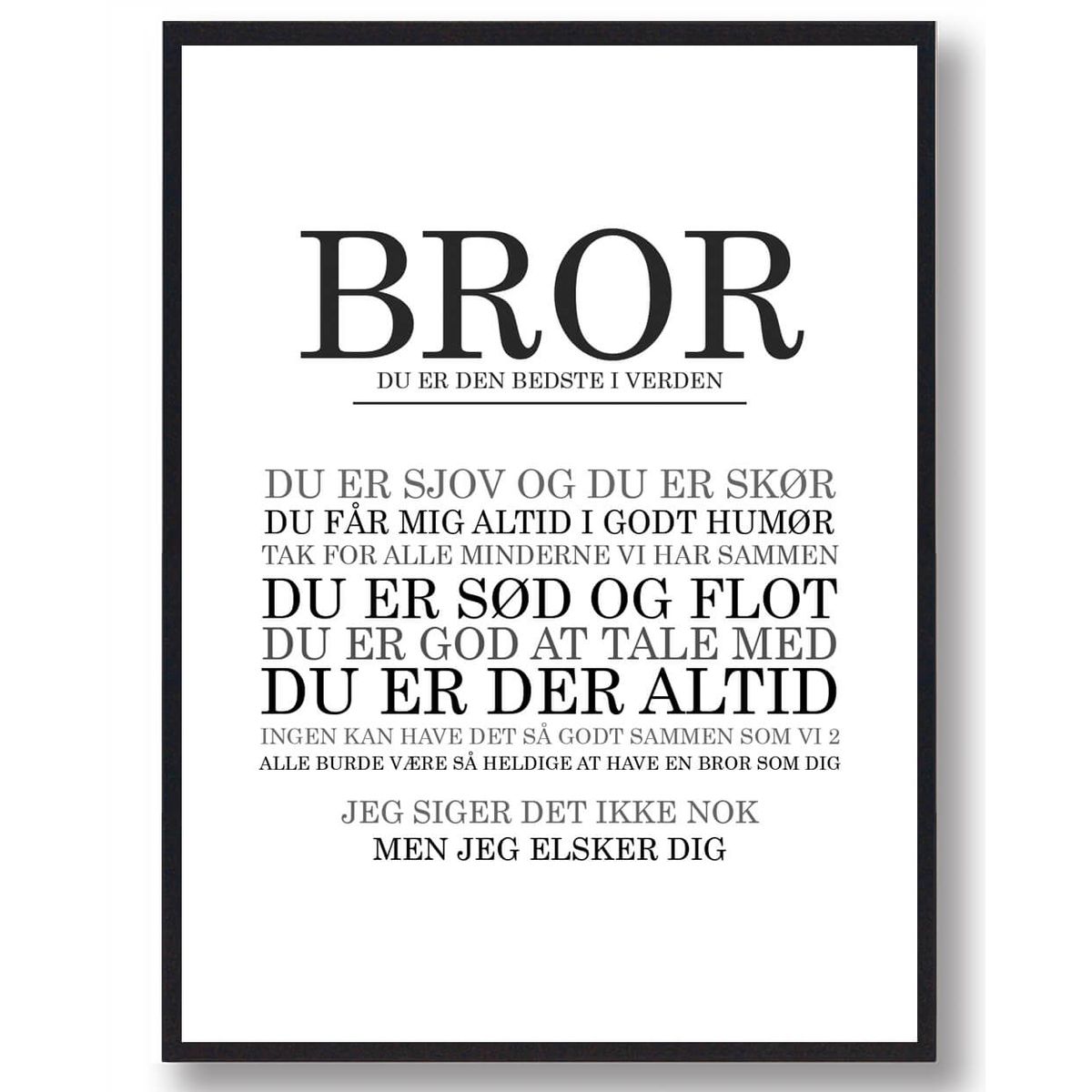 Bror - du er den bedste... plakat (Størrelse: M - 30x40cm)