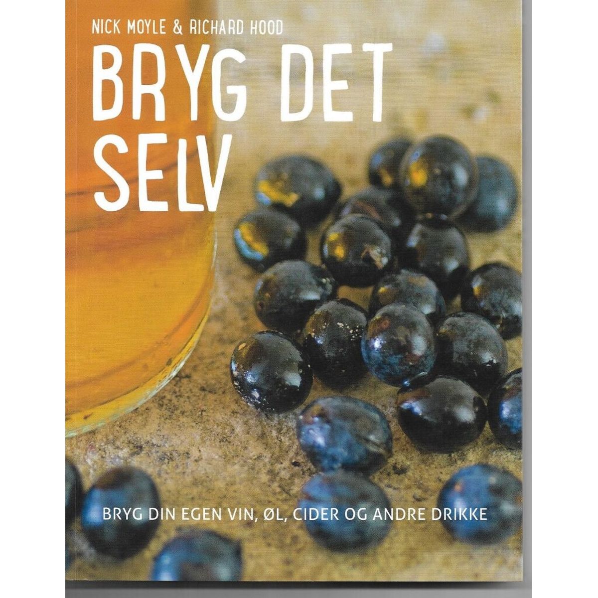 Bryg Det Selv - Nick Moyle - Bog