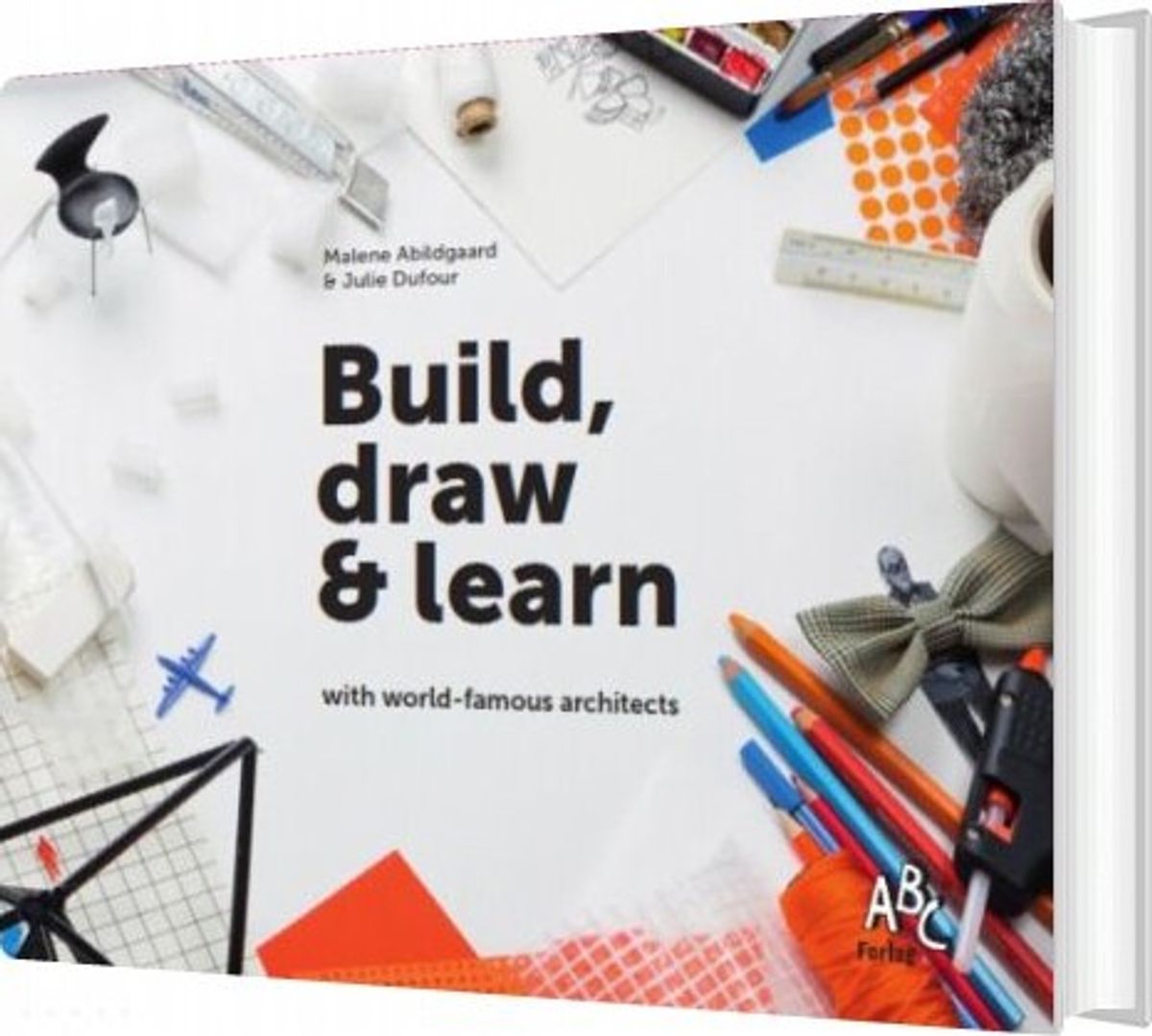 Build, Draw And Learn With World-famous Architects - Malene Abildgaard - English Book