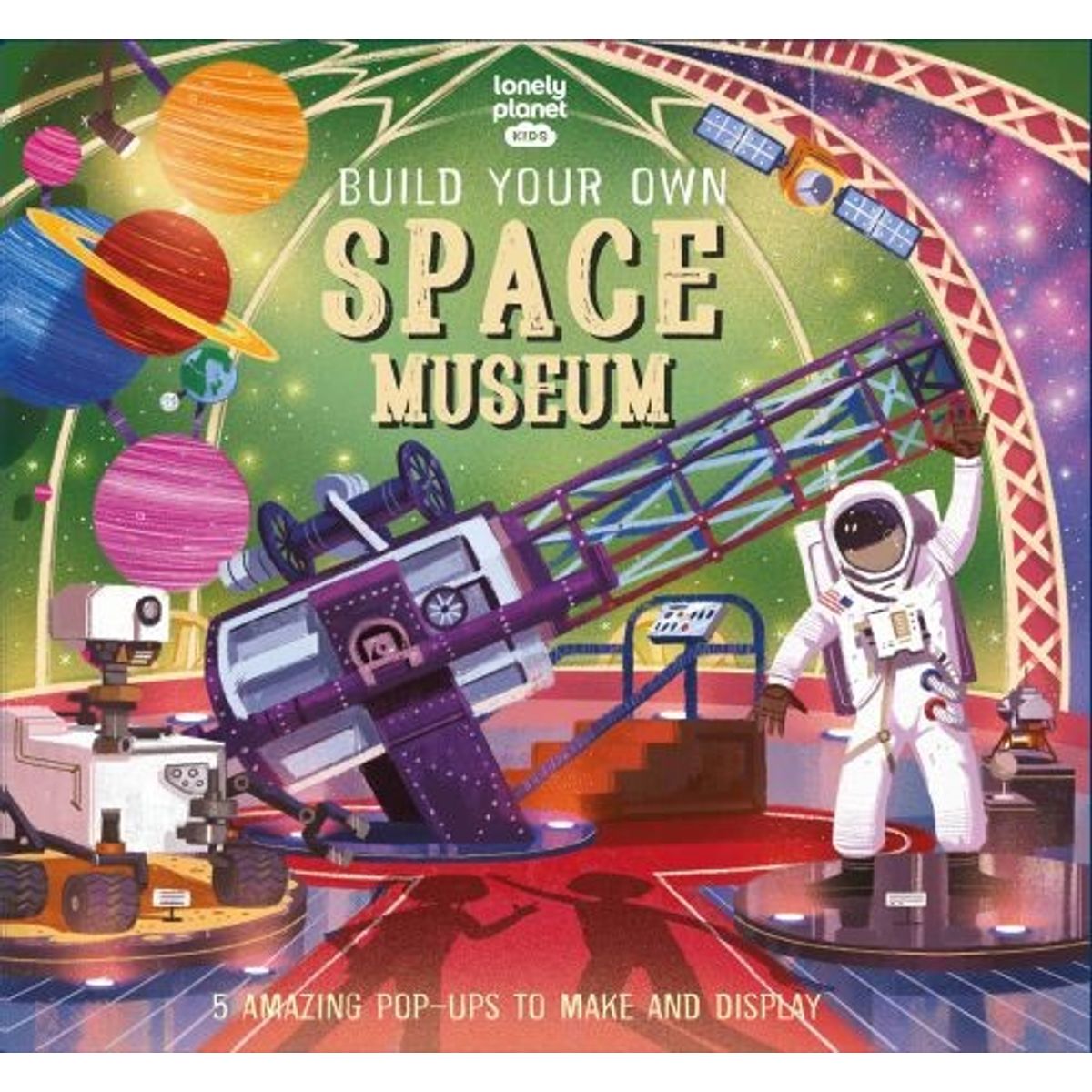 Build Your Own Space Museum - Lonely Planet - English Book