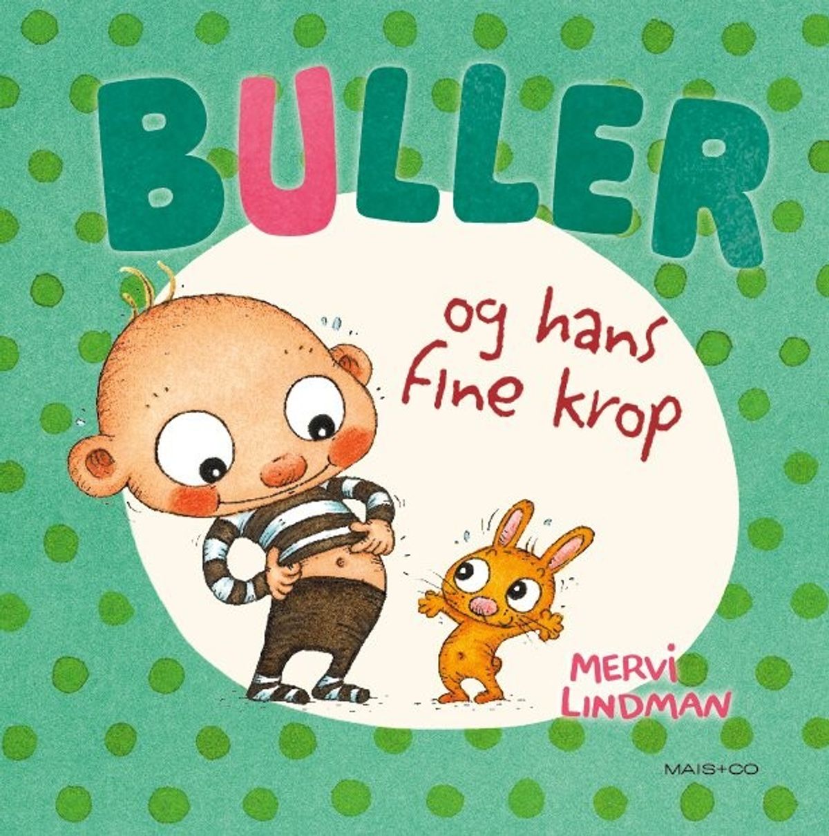 Buller Og Hans Fine Krop - Mervi Lindman - Bog