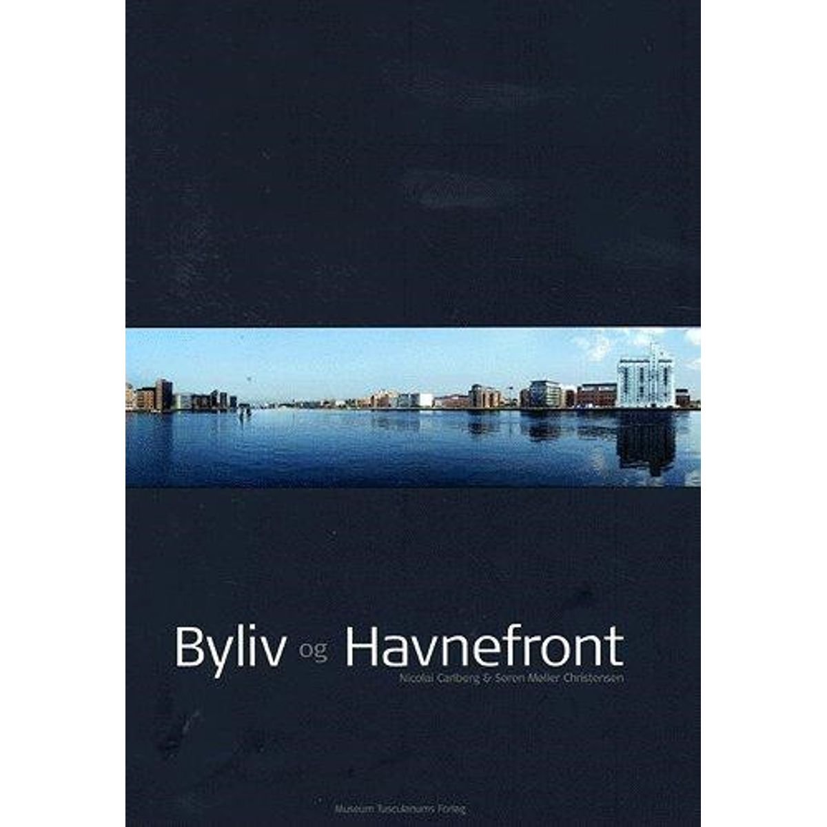 Byliv Og Havnefront - Nicolai Carlberg - Bog