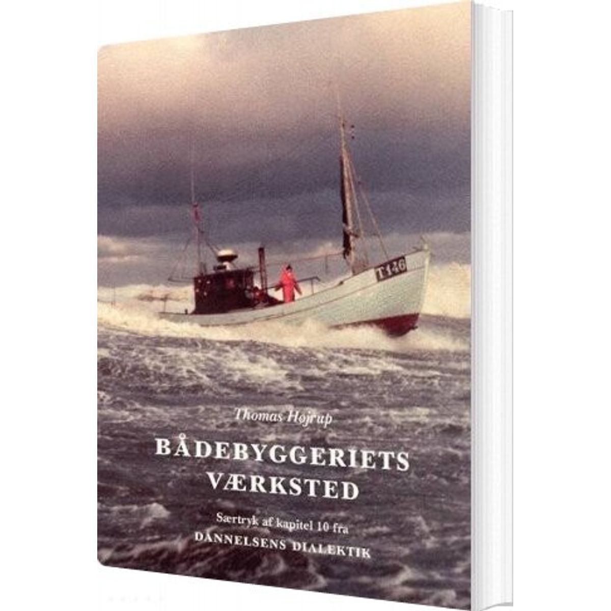 Bådebyggeriets Værksted - Thomas Højrup - Bog