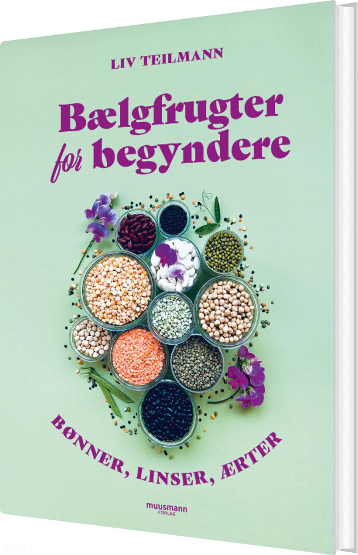 Bælgfrugter For Begyndere - Liv Teilmann - Bog