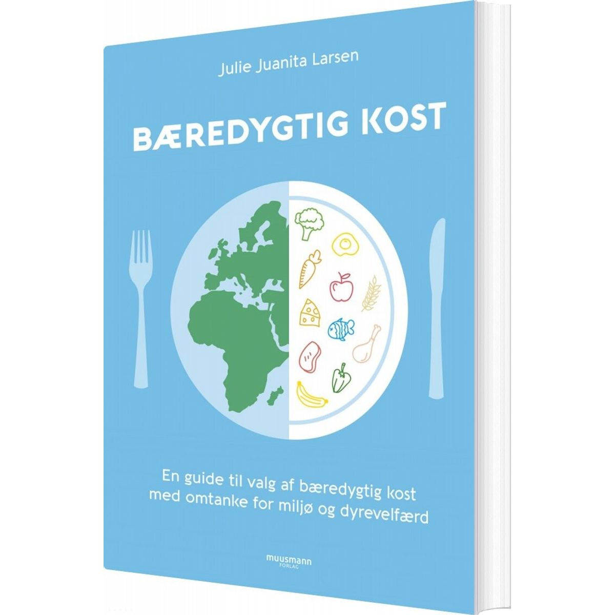 Bæredygtig Kost - Julie Juanita Larsen - Bog