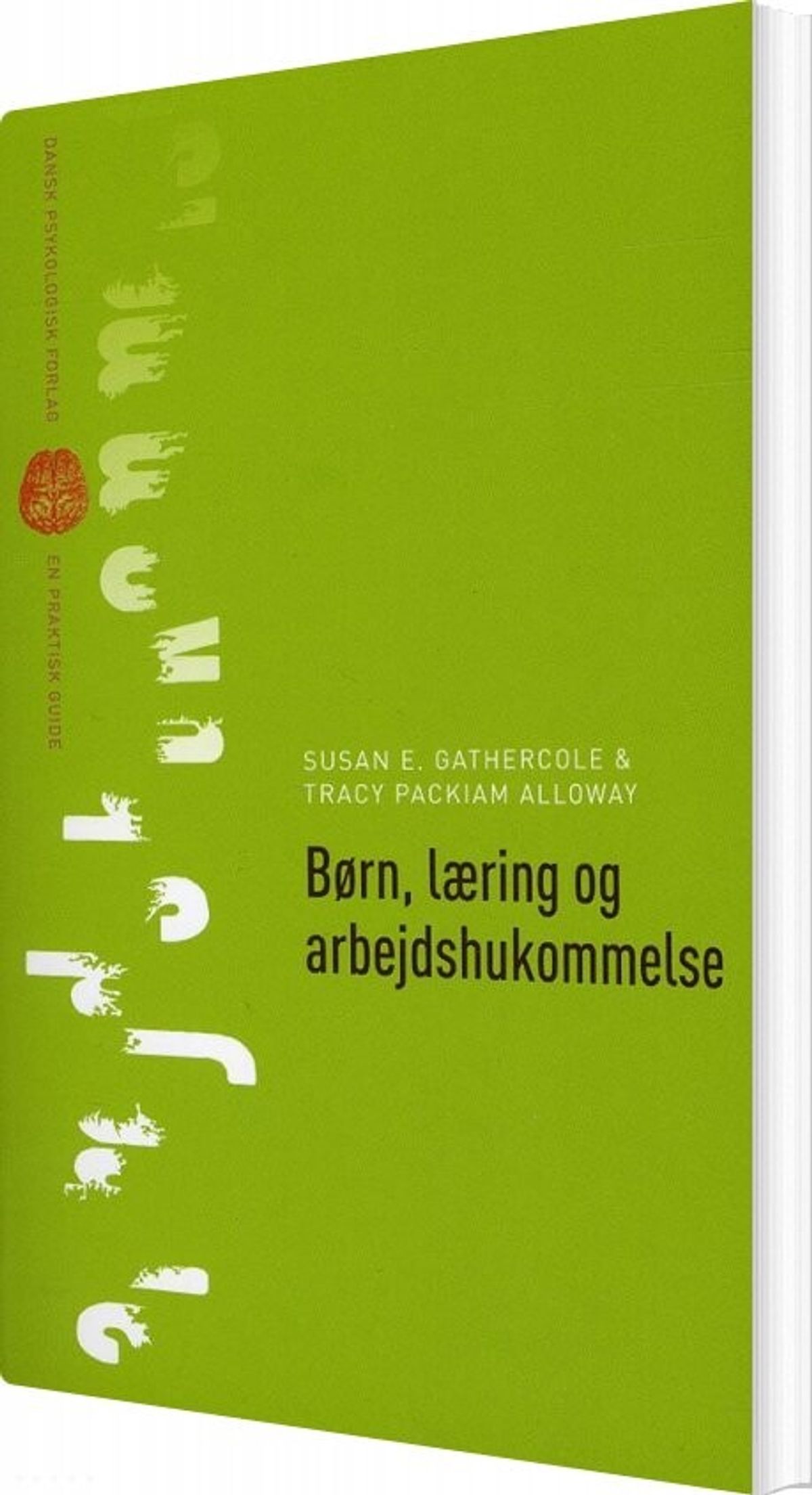 Børn, Læring Og Arbejdshukommelse - Susan E. Gathercole - Bog