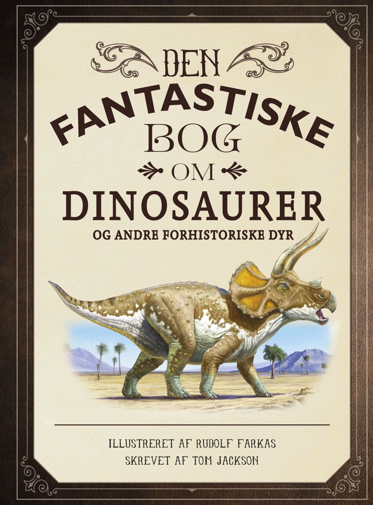 Børnebog Den Fantastiske Bog Om Dinosaurer - Legekammeraten.dk