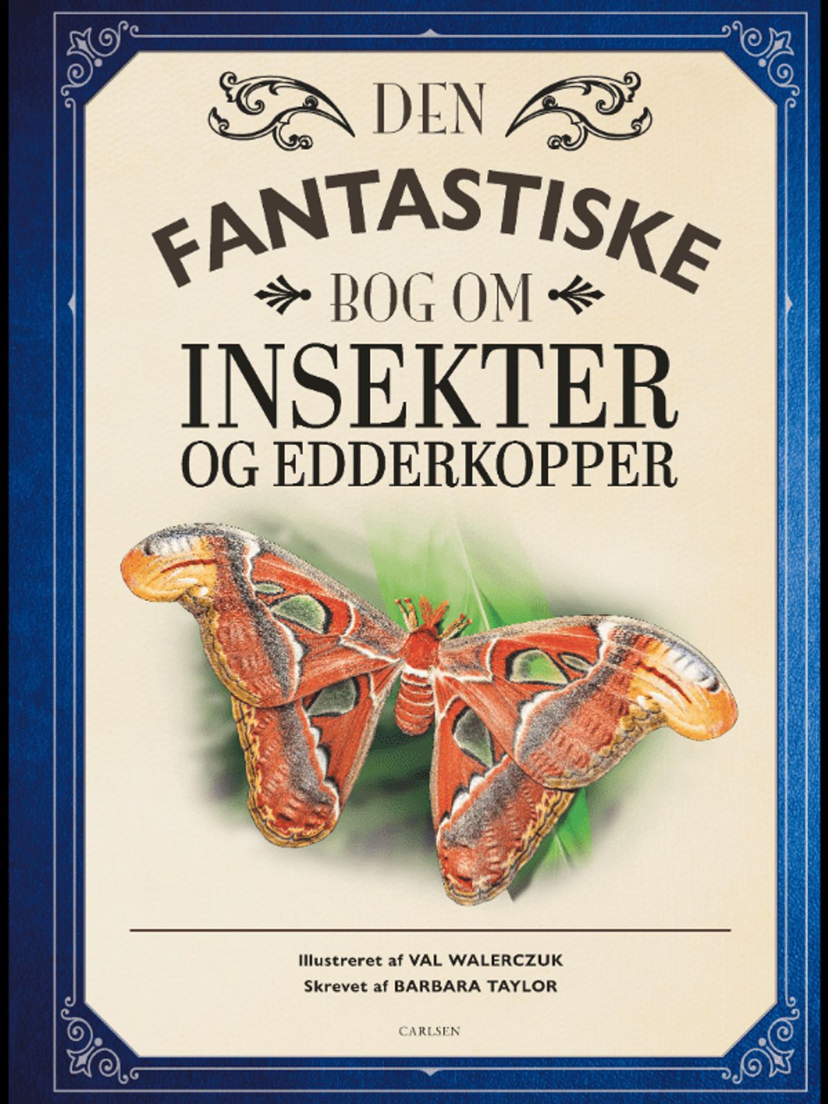 Børnebog, Den Fantastiske Bog Om Insekter & Edderkopper - Børnebog - Legekammeraten.dk