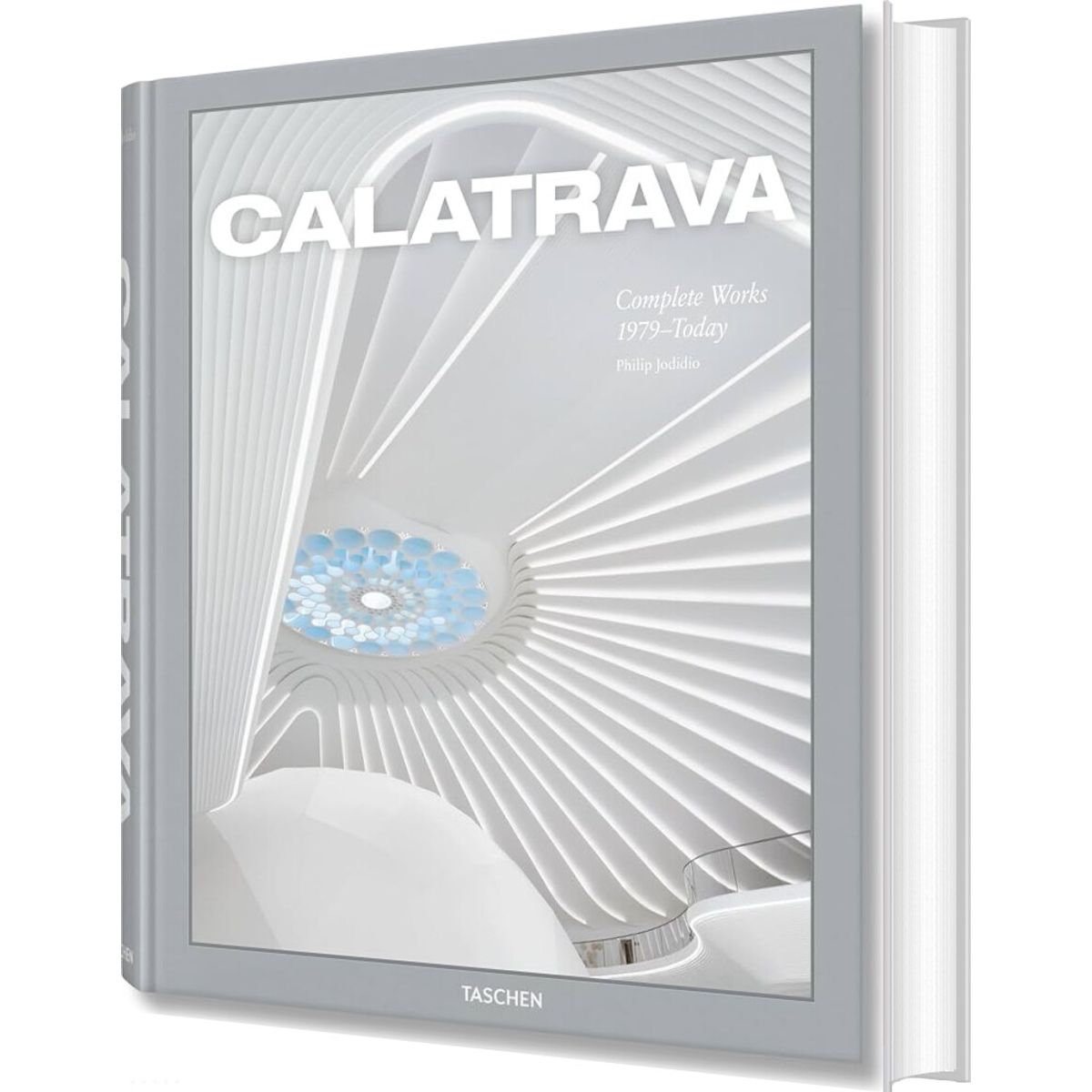 Calatrava - Complete Works 1979-today - Philip Jodidio - English Book