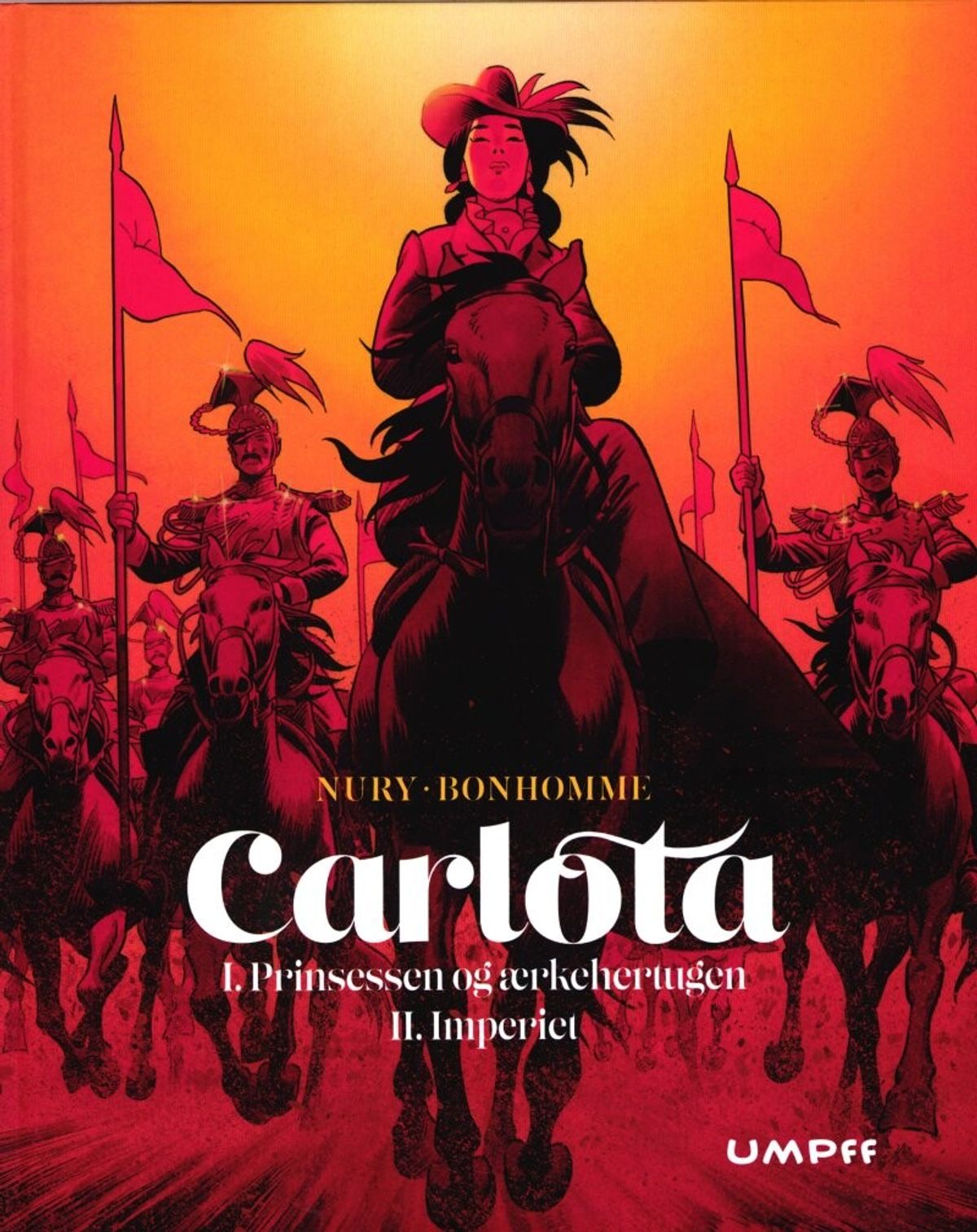 Carlota - 1: Prinsessen Og ærkehertugen, 2: Imperiet - Fabian Nury - Tegneserie