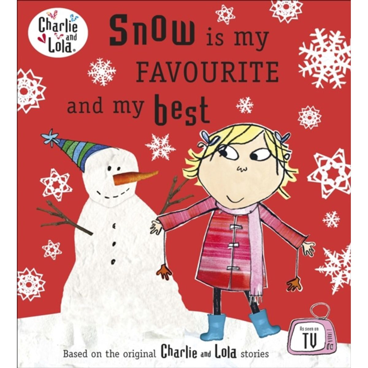 Charlie and Lola: Snow is my Favourite and my Best