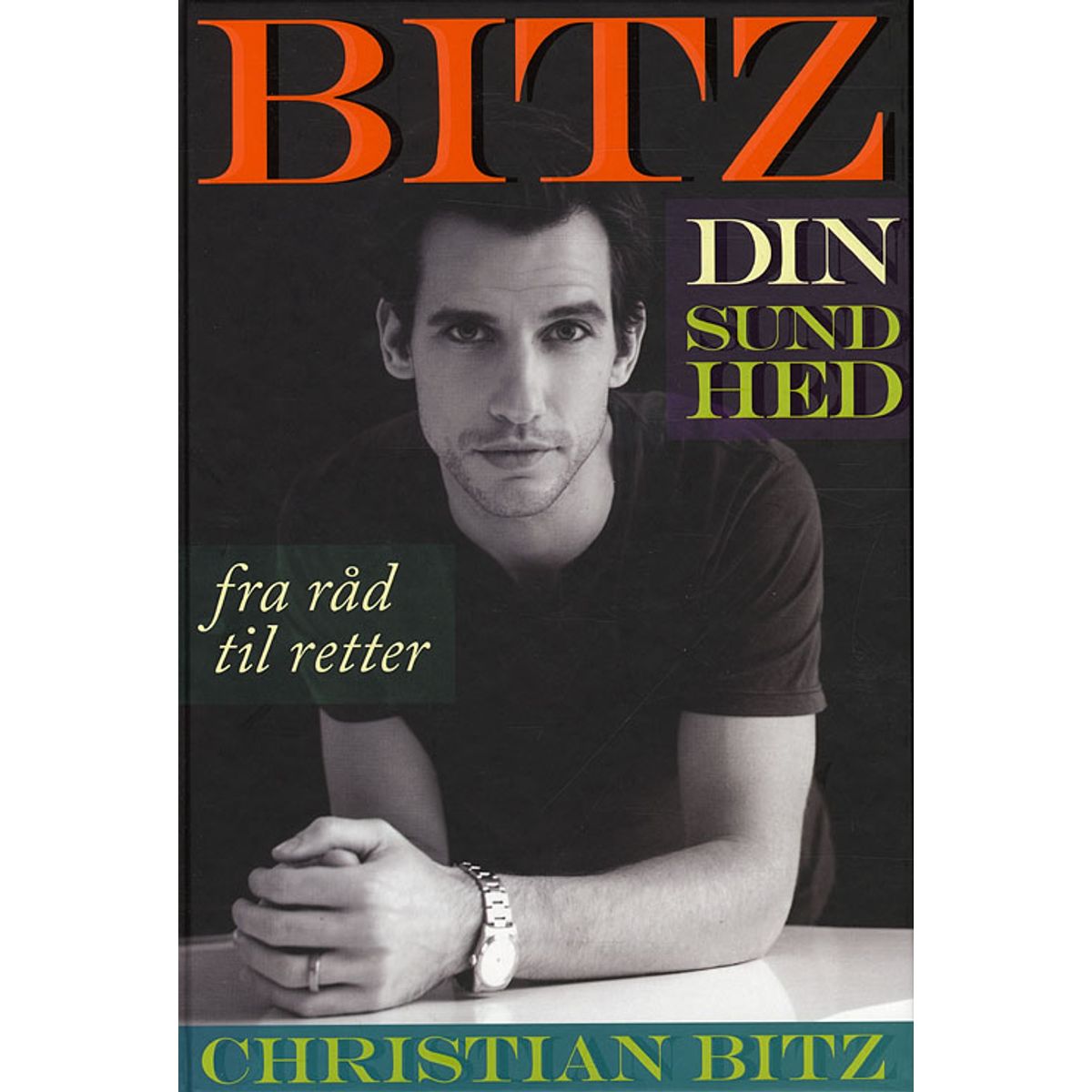 Christian Bitz - Bitz din sundhed