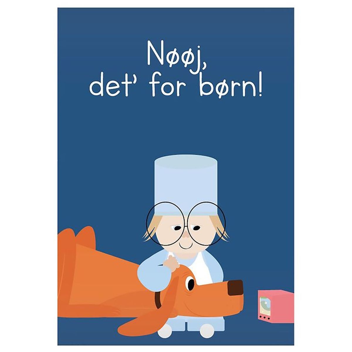 Citatplakat Plakat - A3 - Nøøj, Det ´ For Børn