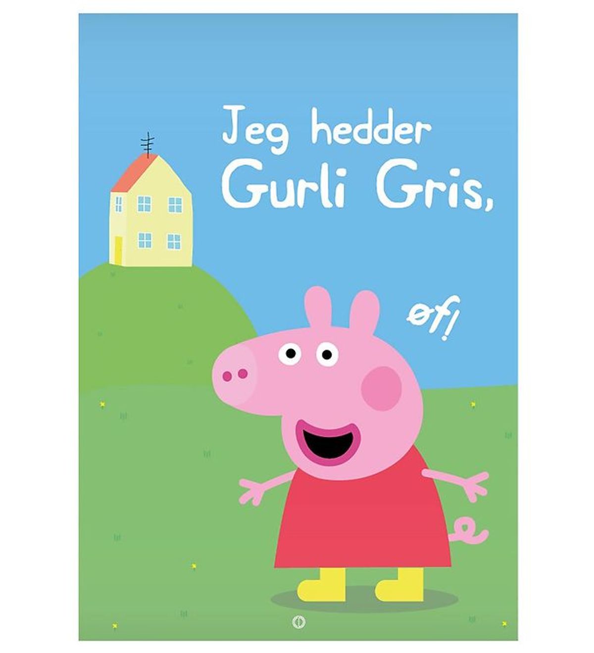 Citatplakat Plakat - B2 - Jeg Hedder Gurli Gris