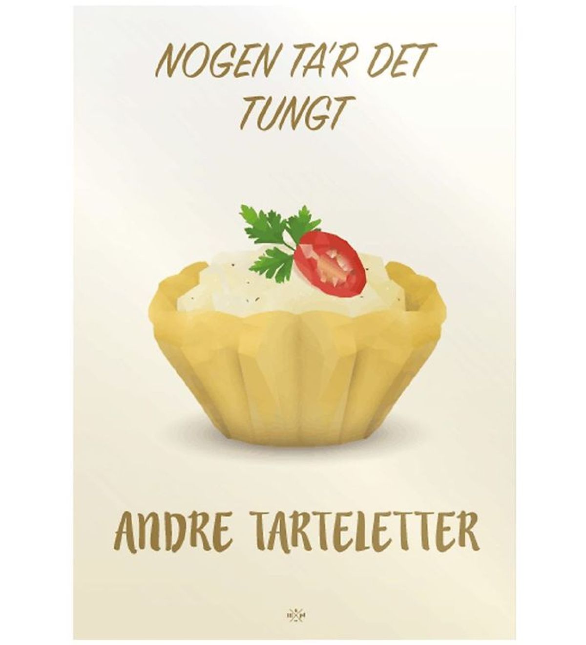 Citatplakat Plakat - B2 - Tarteletter