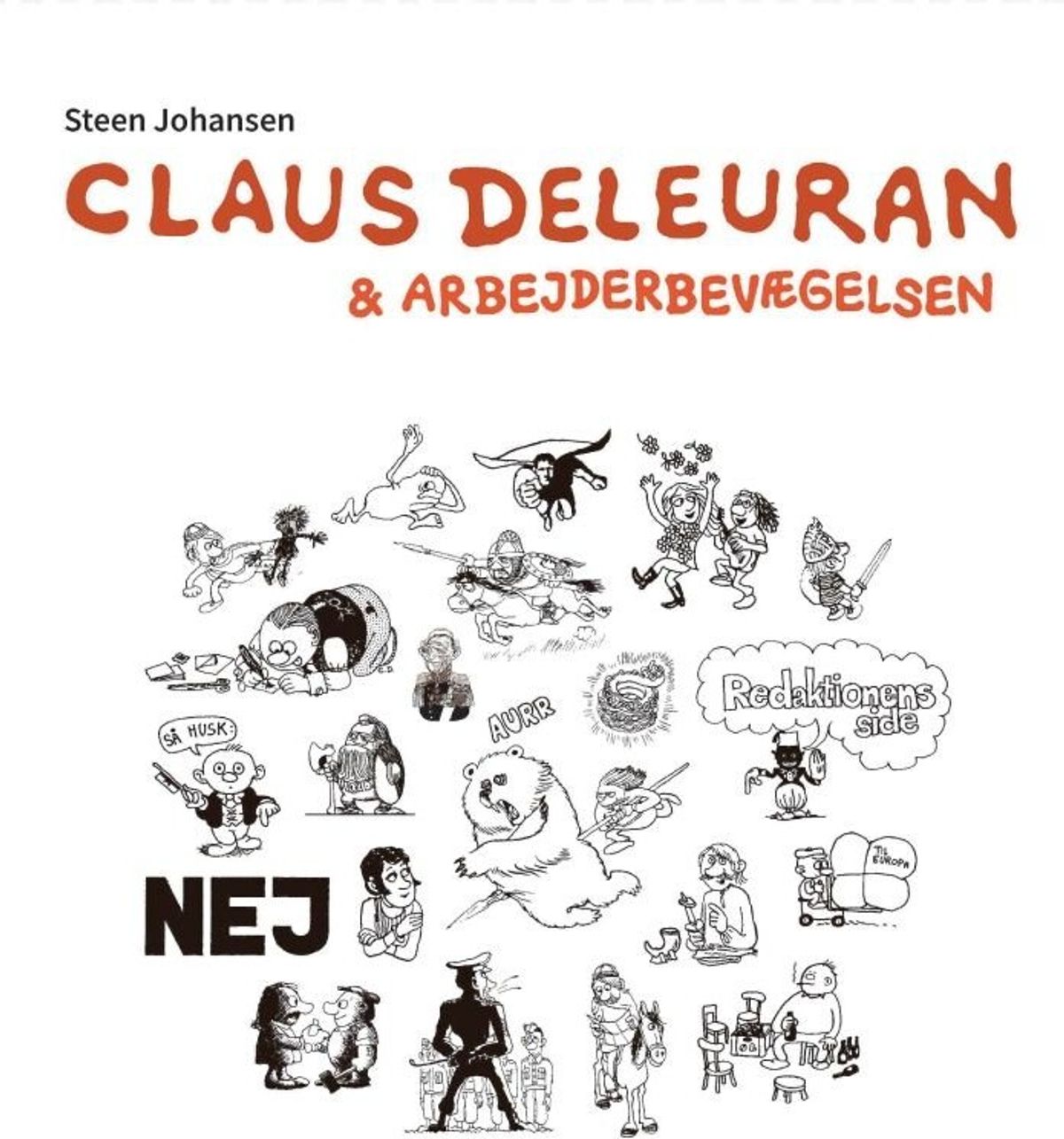 Claus Deleuran Og Arbejderbevægelsen - Steen Johansen - Tegneserie