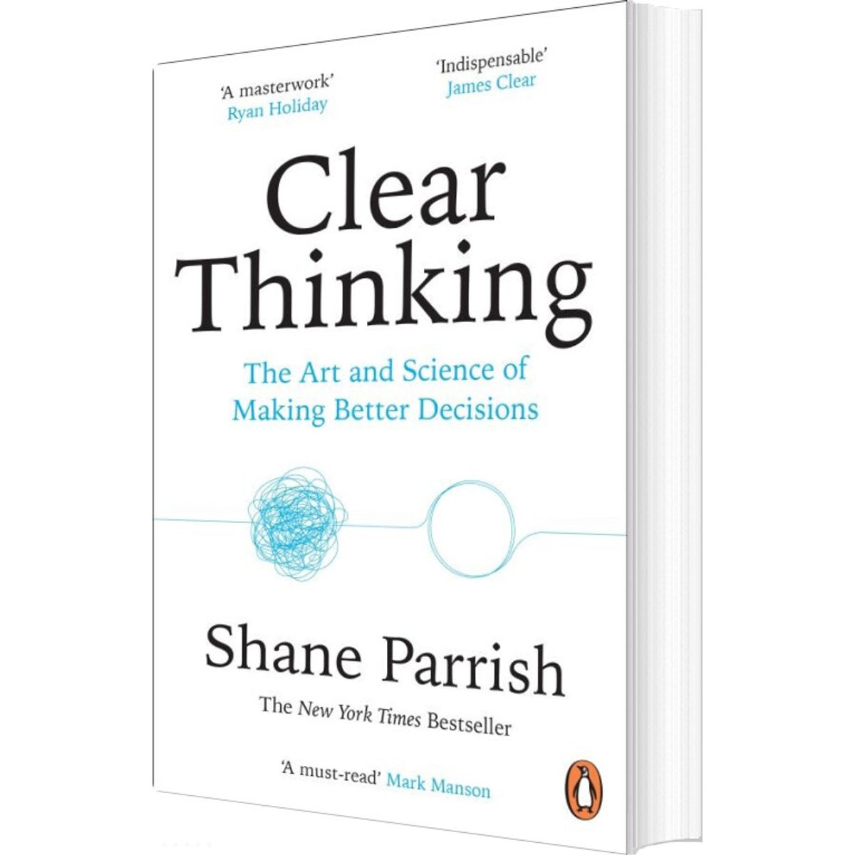 Clear Thinking: The Art And Science Of Making Better Decisions - Shane Parrish - English Book