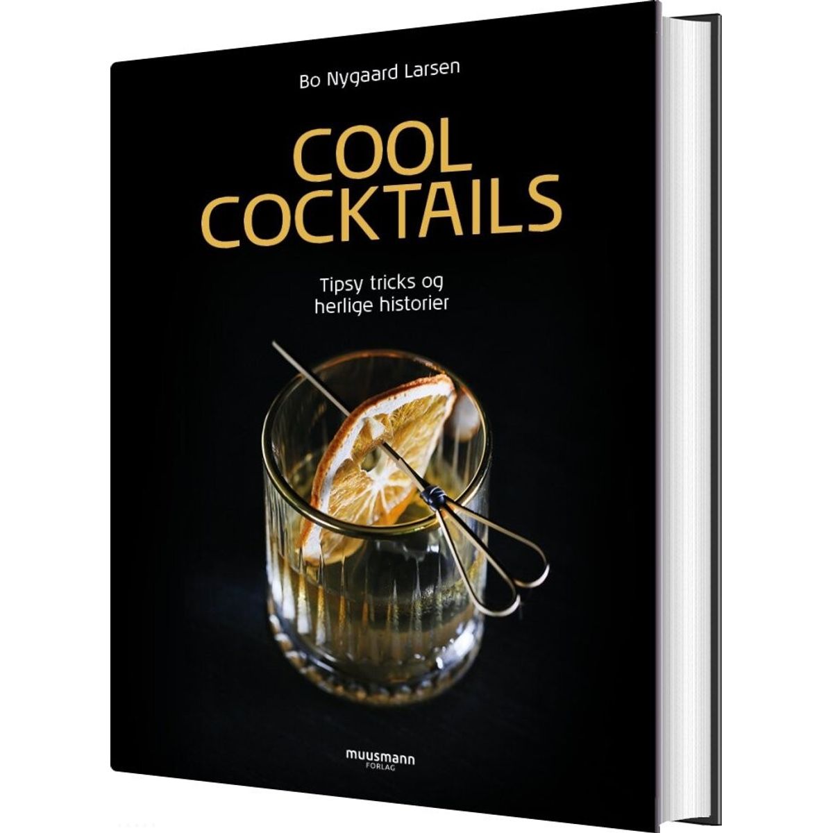 Cool Cocktails - Bo Nygaard Larsen - Bog