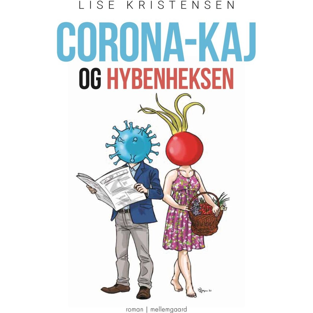 Corona-kaj Og Hybenheksen - Lise Kristensen - Bog