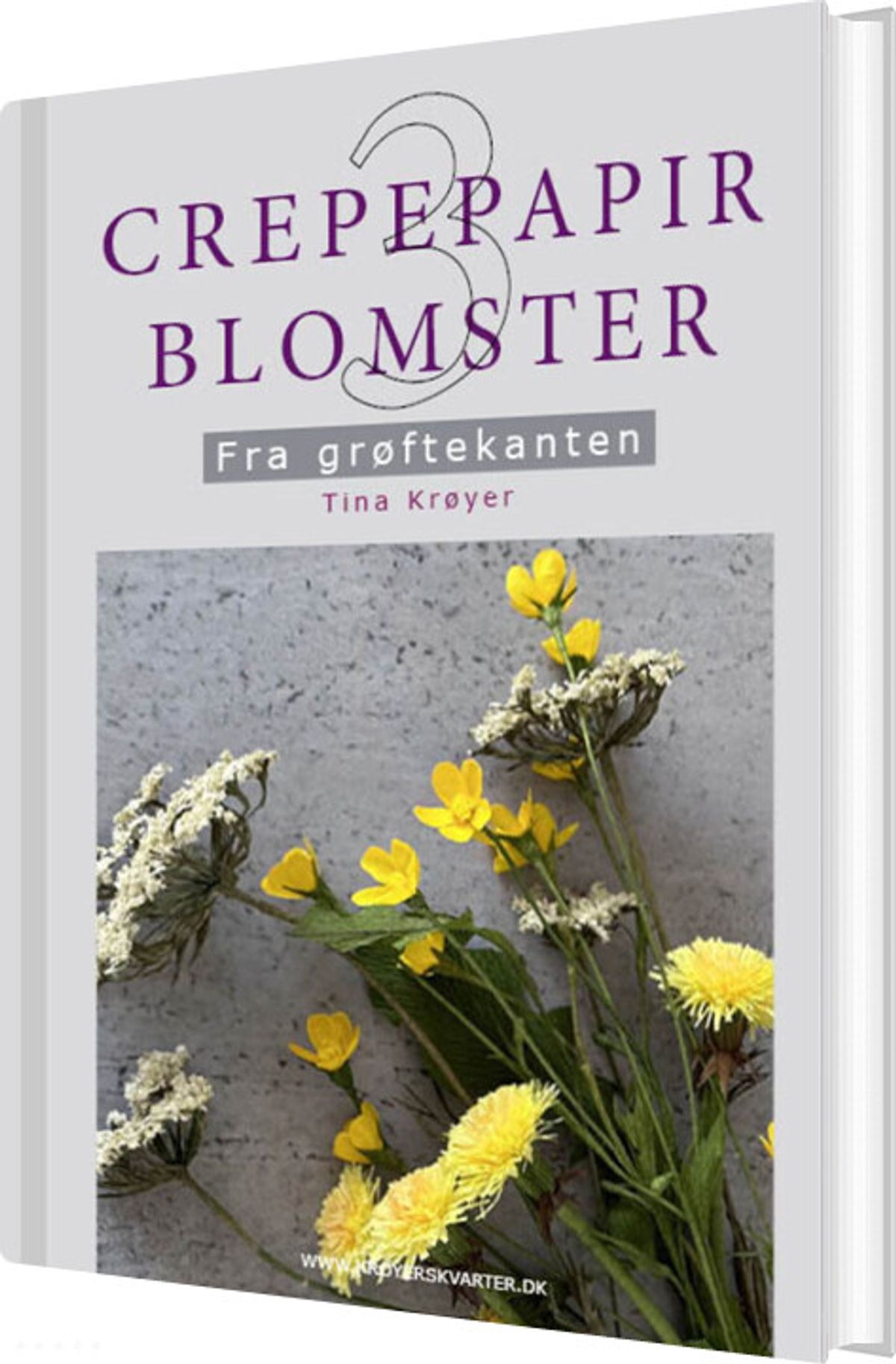 Crepepapirblomster 3. Fra Grøftekanten - Tina Krøyer - Bog