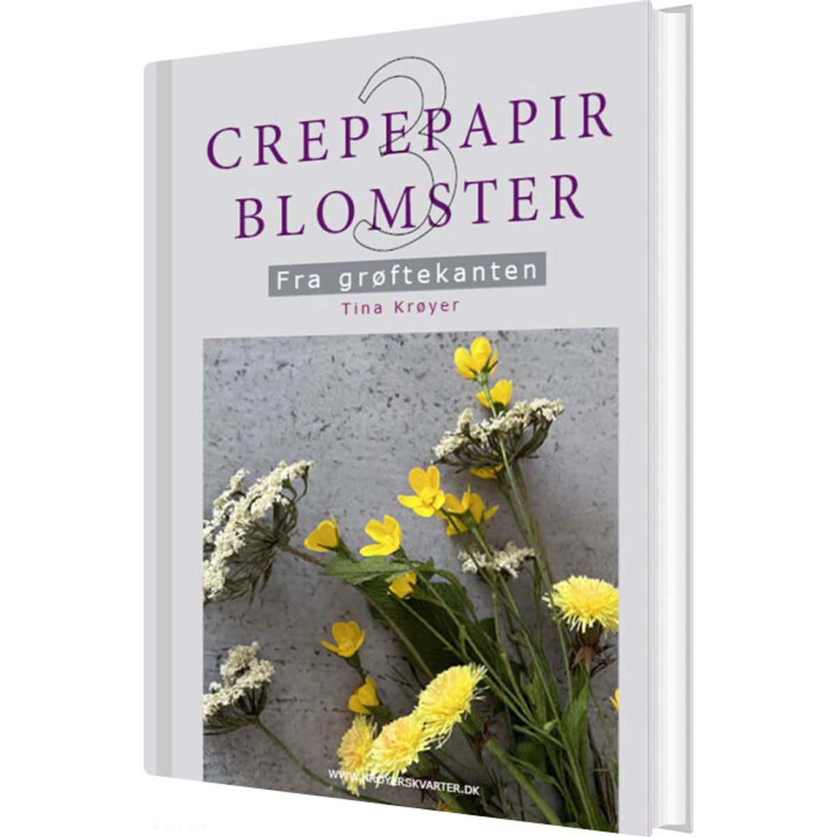 Crepepapirblomster 3. Fra Grøftekanten - Tina Krøyer - Bog