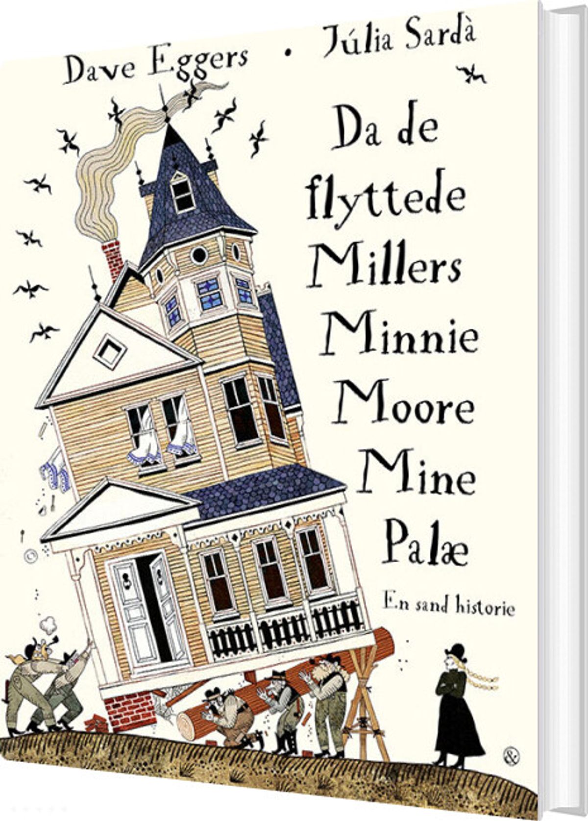 Da De Flyttede Millers Minnie Moore Mine Palæ - Dave Eggers - Bog