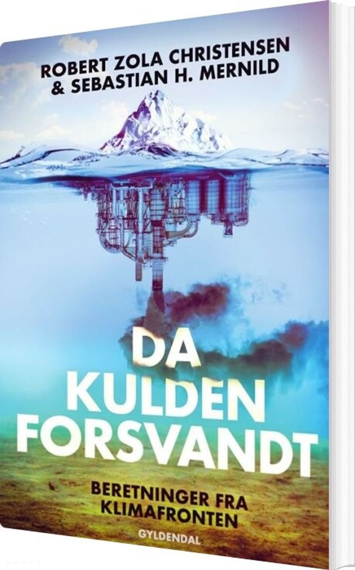 Da Kulden Forsvandt - Robert Zola Christensen - Bog