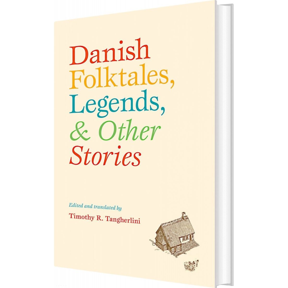 Danish Folktales, Legends & Others Stories - Timothy R. Tangherlini - Bog