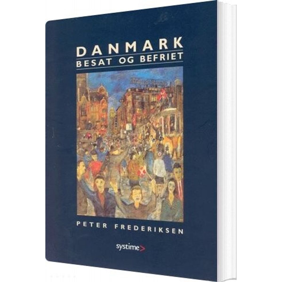 Danmark Besat Og Befriet - Peter Frederiksen - Bog