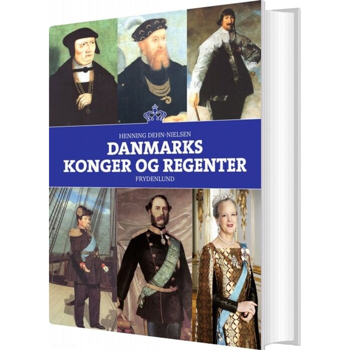 Danmarks Konger Og Regenter - Henning Dehn-nielsen - Bog