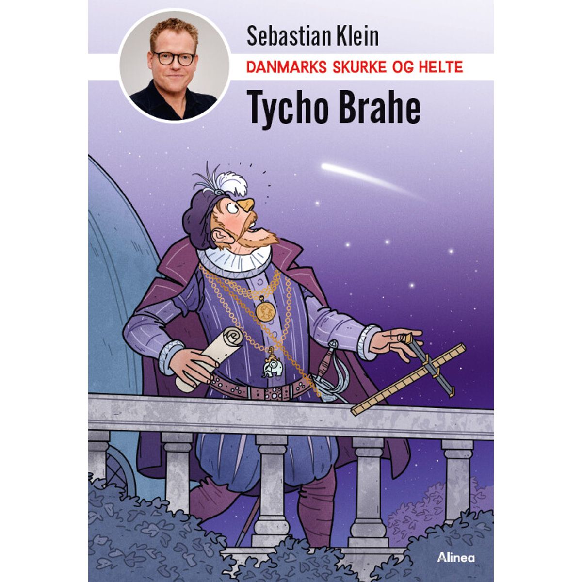 Danmarks Skurke Og Helte - Tycho Brahe - Sebastian Klein - Bog