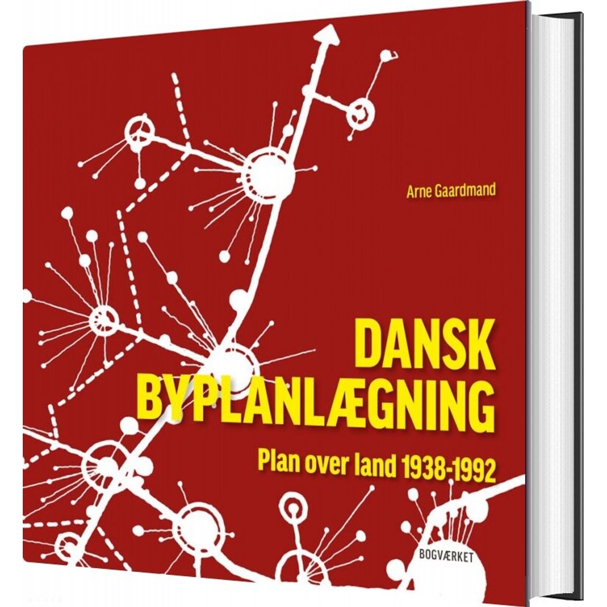 Dansk Byplanlægning 1938-1992 - Arne Gaardmand - Bog