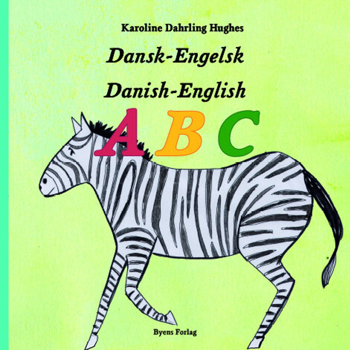 Dansk-engelsk Abc - Karoline Dahrling Hughes - Bog