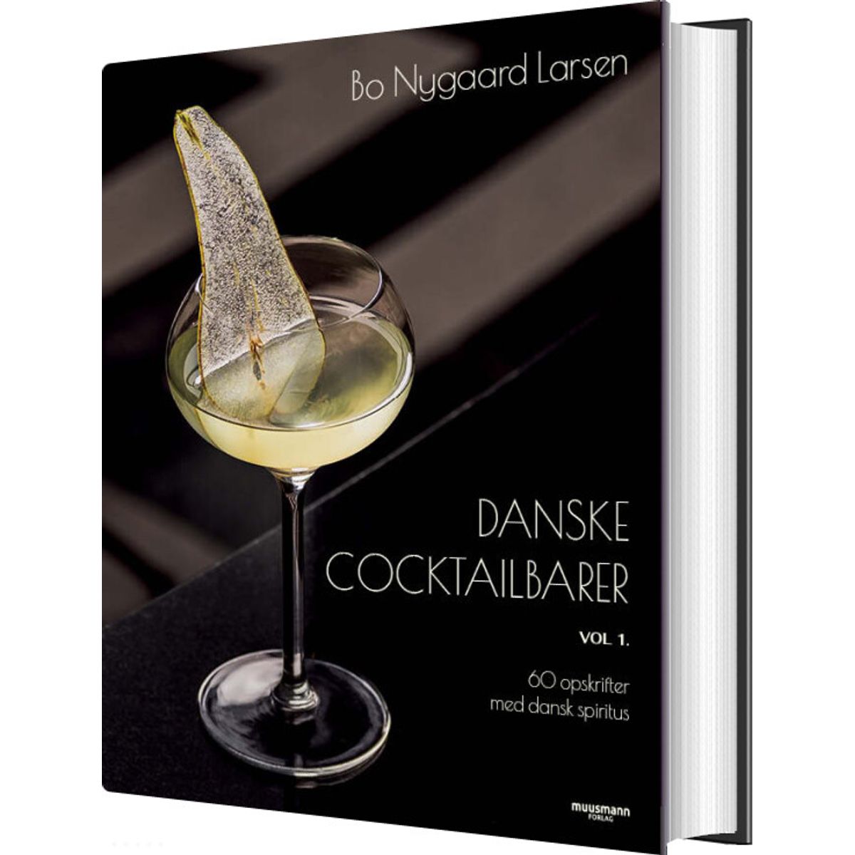 Danske Cocktailbarer - Vol. 1 - Bo Nygaard Larsen - Bog