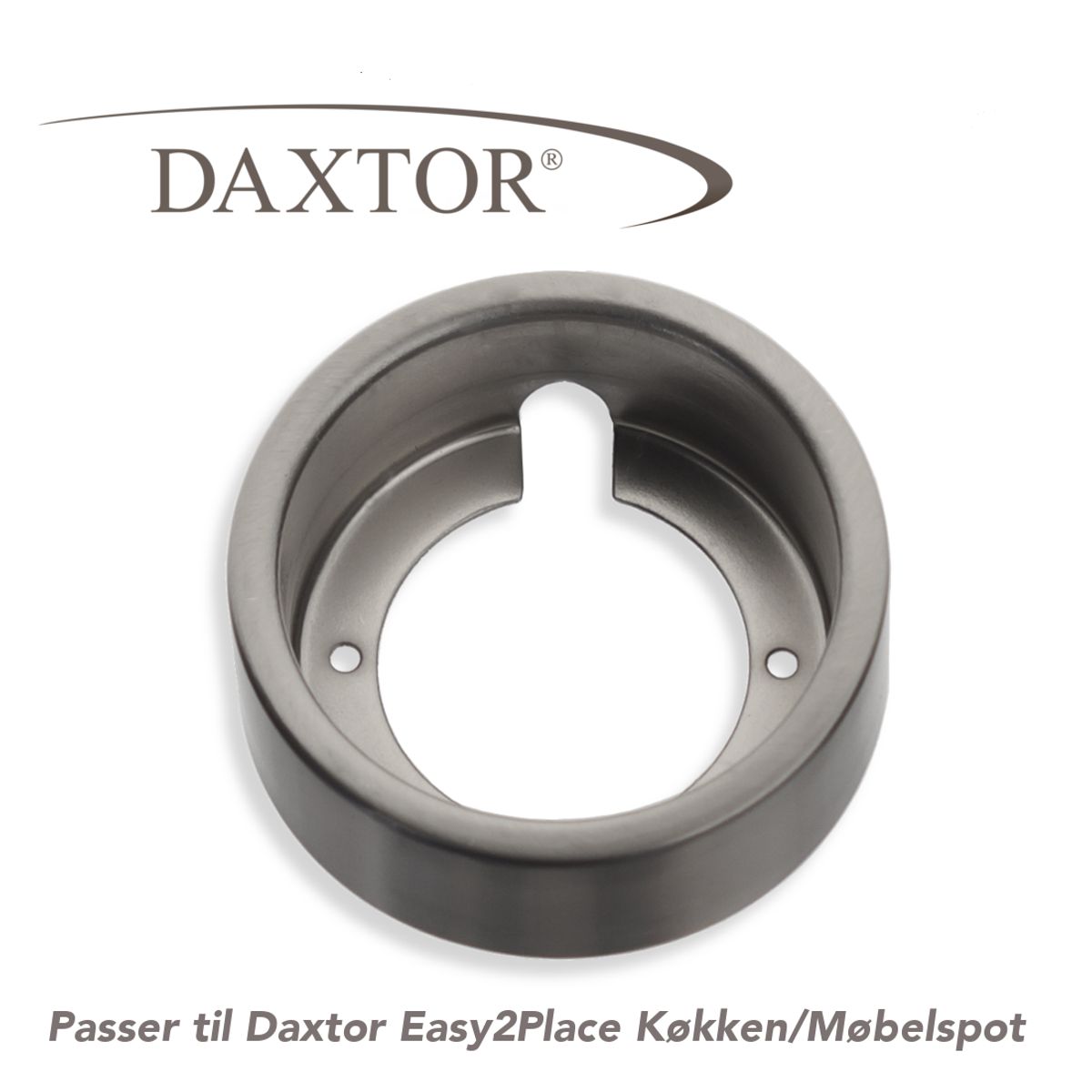 Daxtor Easy2Place - Underbyg.ring - Børst.stål