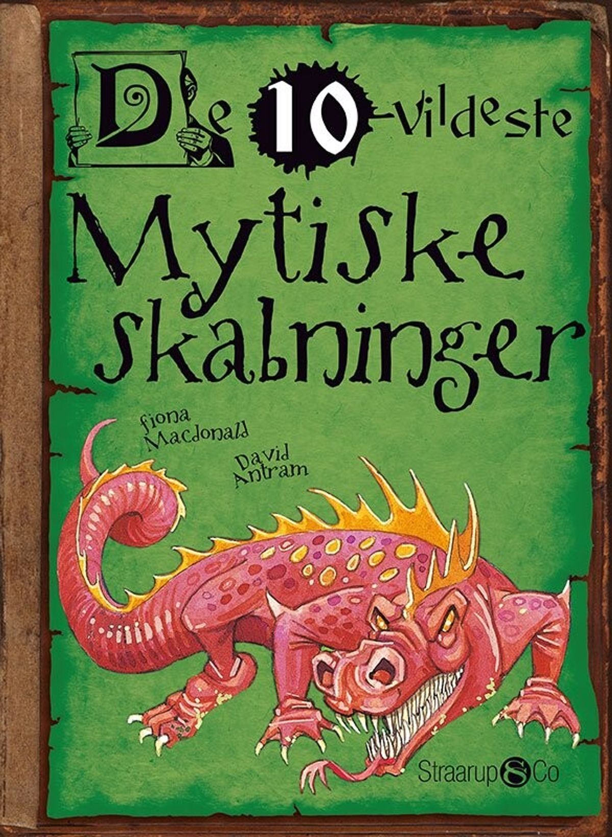 De 10 Vildeste Mytiske Skabninger - Fiona Mcdonals - Bog