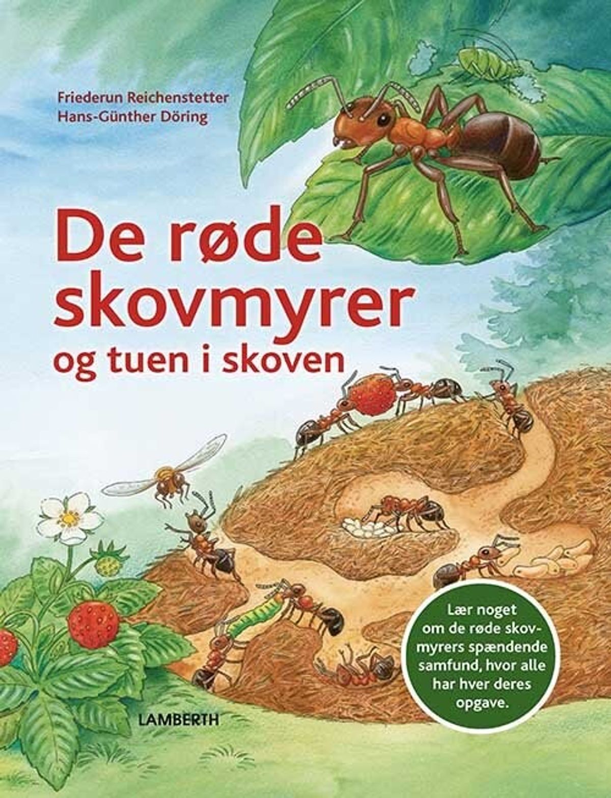 De Røde Skovmyrer Og Tuen I Skoven - Friederun Reichenstetter - Bog