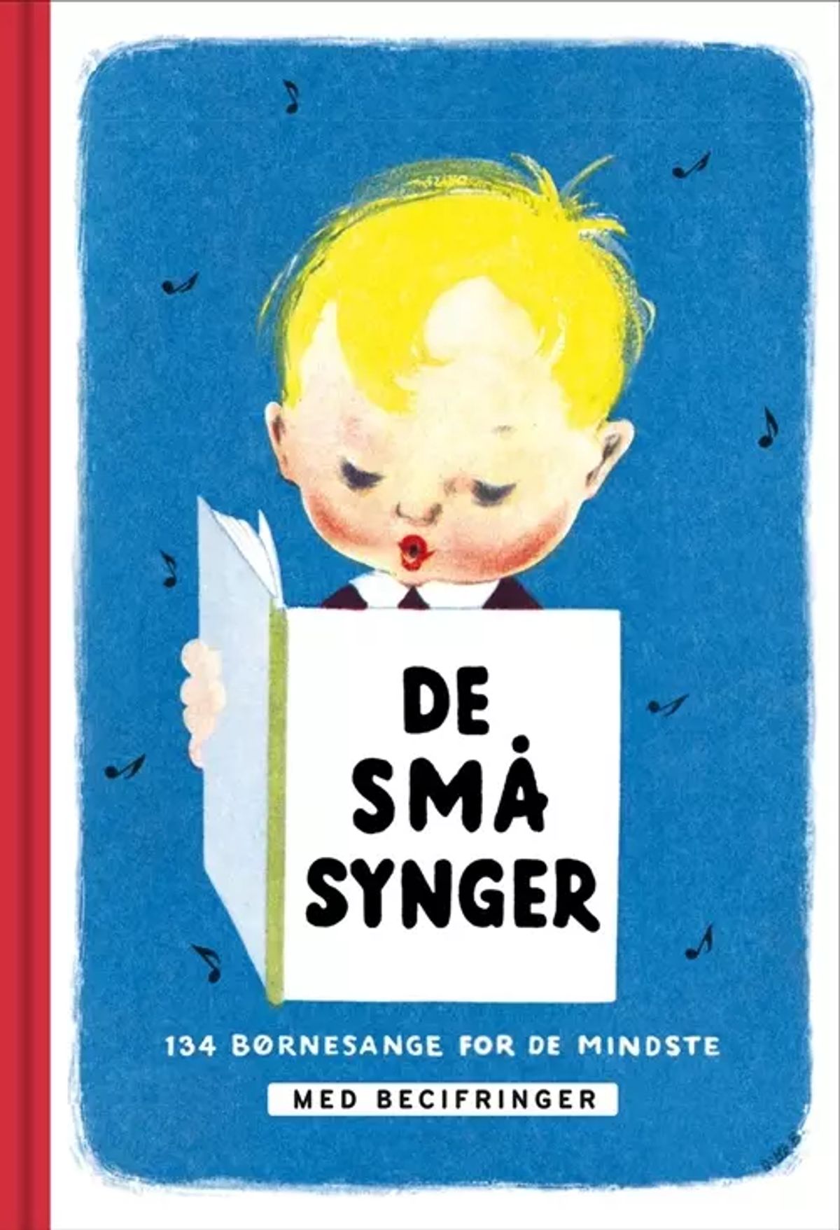 De små synger - 134 børnesange for de mindste (MED BECIFRINGER)