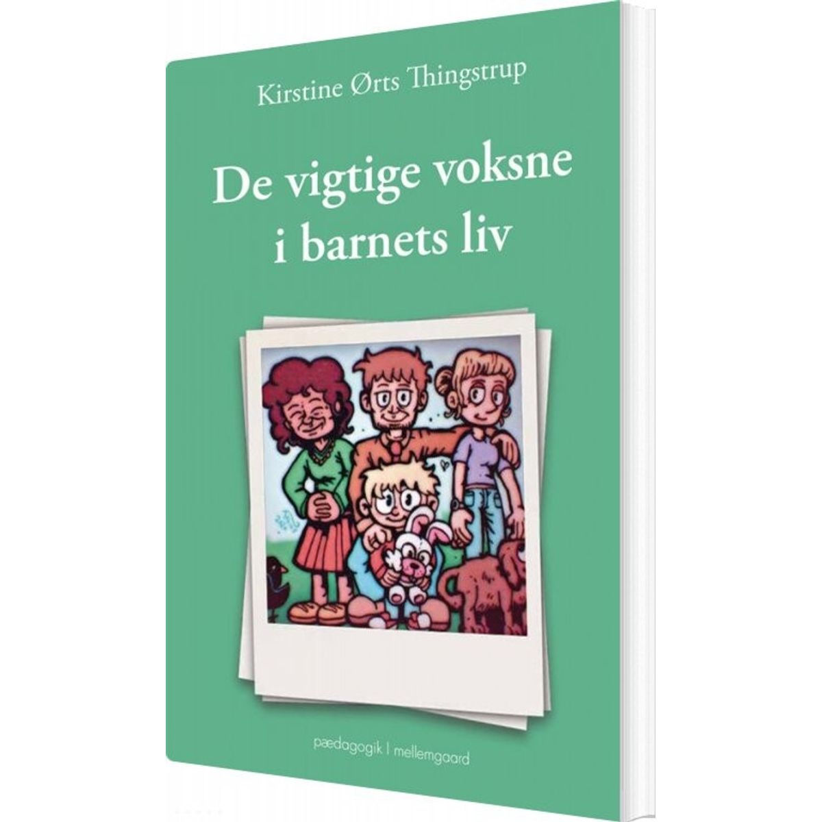 De Vigtige Voksne I Barnets Liv - Kirstine ørts Thingstrup - Bog