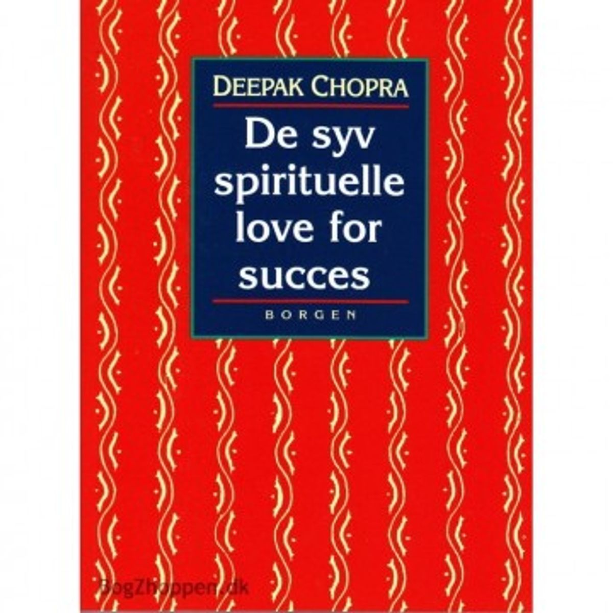 Deepak Chopra - De syv spirituelle love for succes - Spirituelle bøger - GodKarmaShop