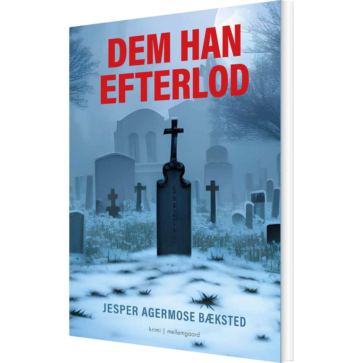 Dem Han Efterlod - Jesper Agermose Bæksted - Bog