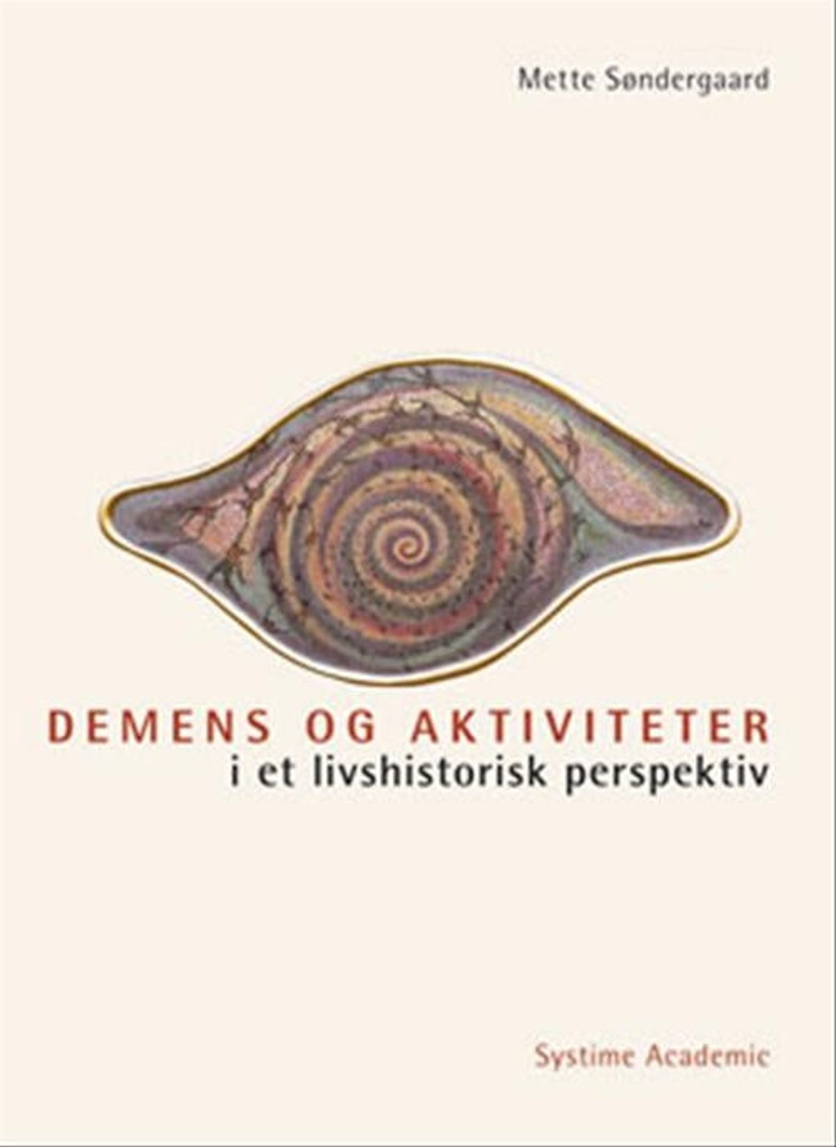 Demens og aktiviteter i et livshistorisk perspektiv