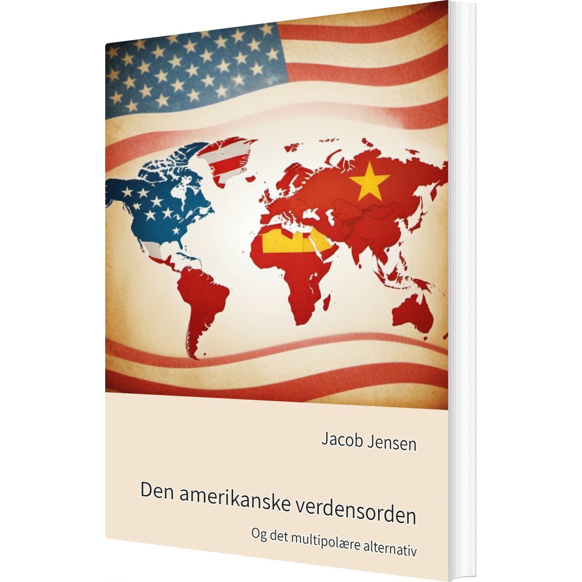 Den Amerikanske Verdensorden - Jacob Jensen - Bog