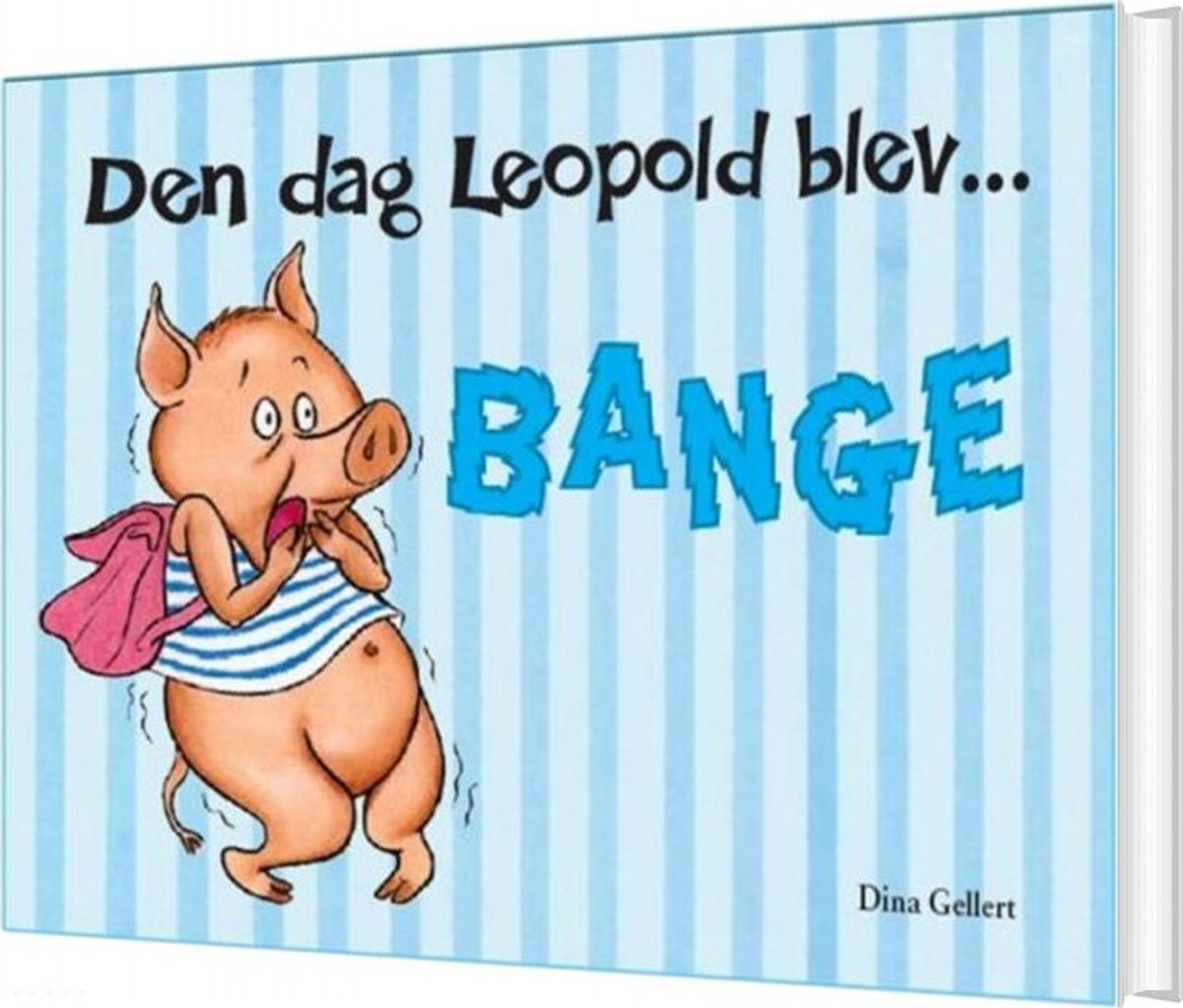 Den Dag Leopold Blev Bange - Dina Gellert - Bog