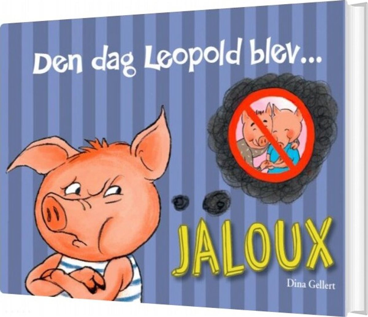 Den Dag Leopold Blev Jaloux - Dina Gellert - Bog