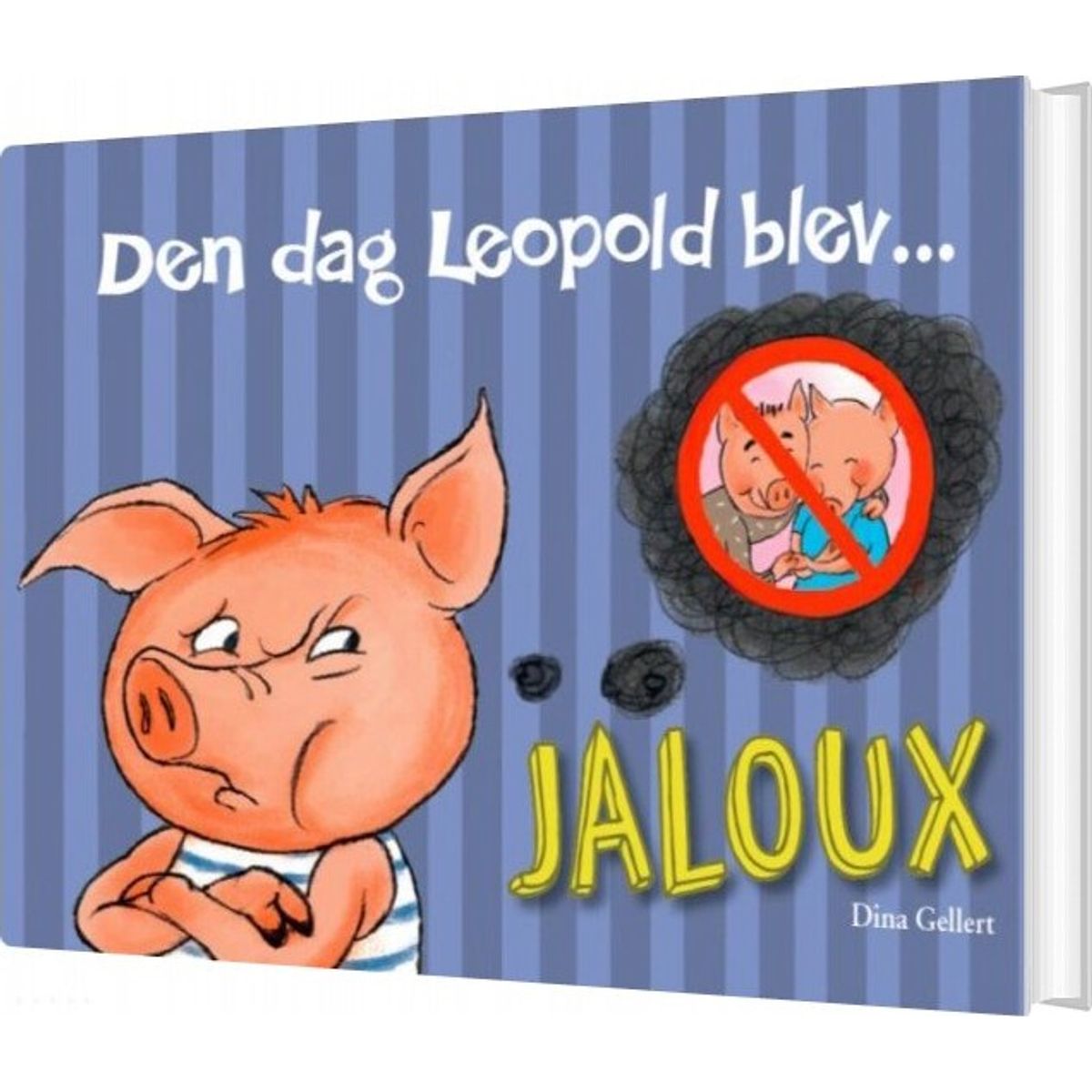 Den Dag Leopold Blev Jaloux - Dina Gellert - Bog