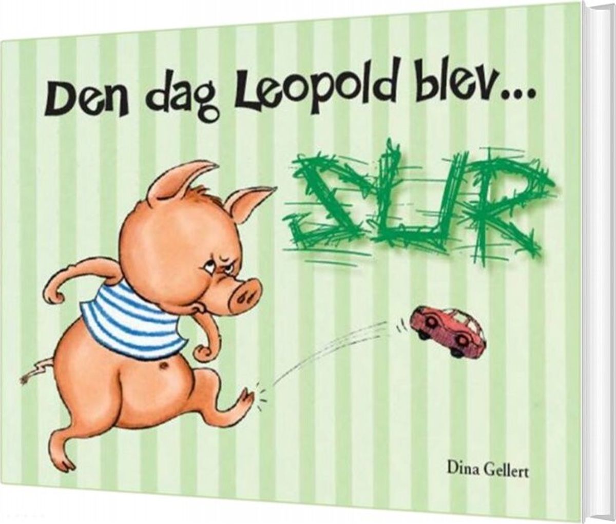 Den Dag Leopold Blev Sur - Dina Gellert - Bog