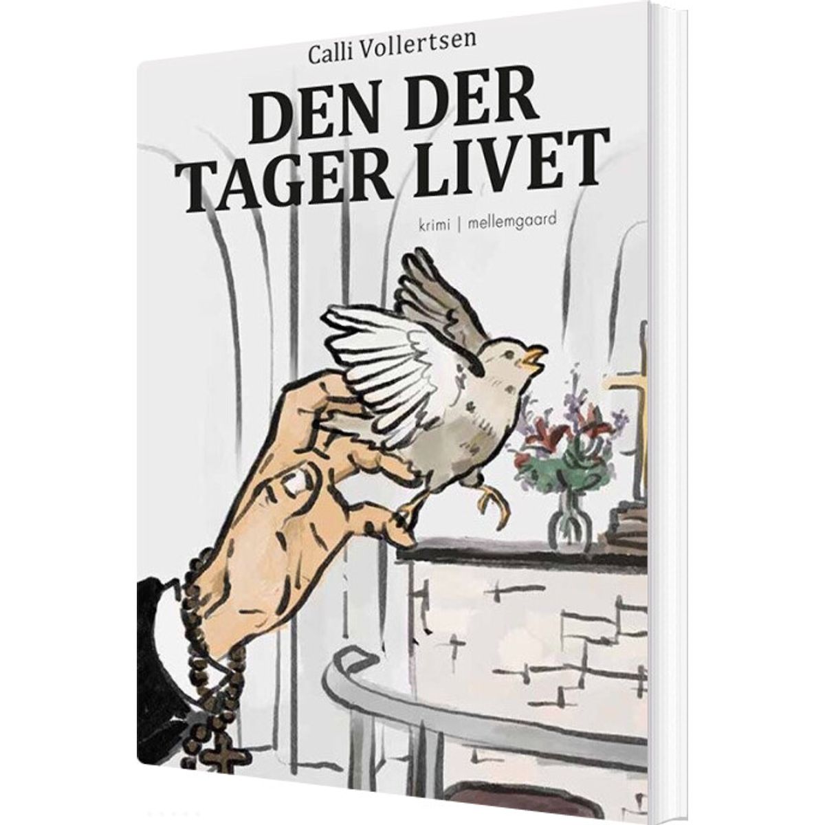 Den Der Tager Livet - Calli Vollertsen - Bog